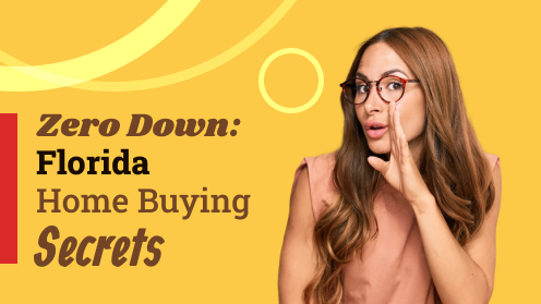 Zero Down: Florida Home Buying Secrets