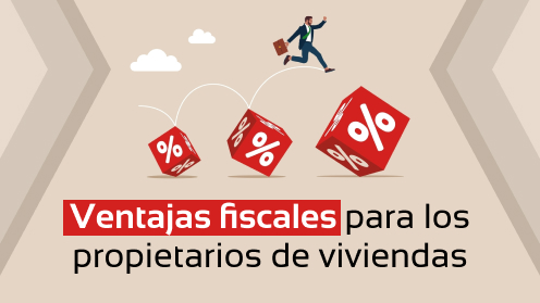 Ahorros Ocultos: Ventajas Fiscales Para Propietarios De Viviendas