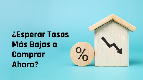 Deberías Esperar Tasas Más Bajas Antes De Comprar Una Casa?